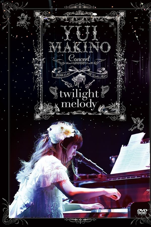 Yui Makino Concert ~twilight Melody~