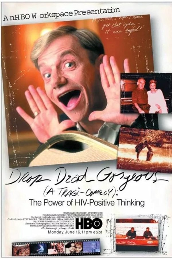 Drop Dead Gorgeous (A Tragicomedy): The Power Of HIV Positive Thinking