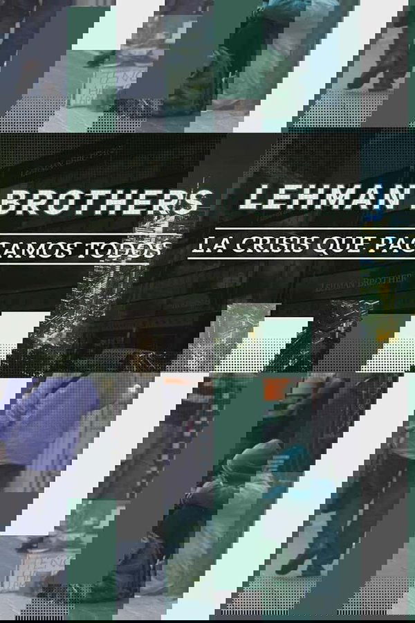 Lehman Brothers: La Crisis Que Pagamos Todos