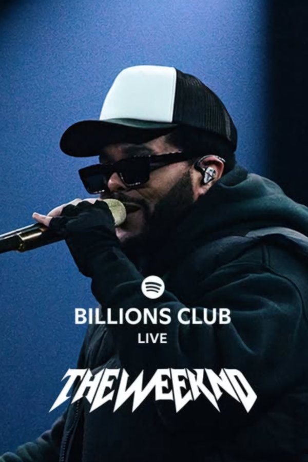 Billions Club Live With The Weeknd: A Concert Film