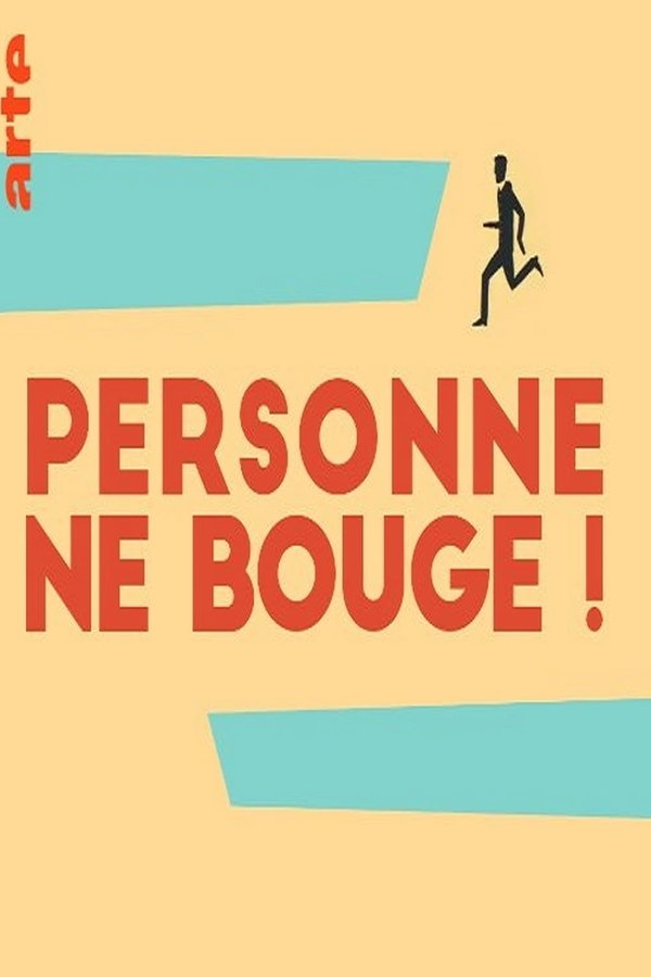 Personne ne bouge!