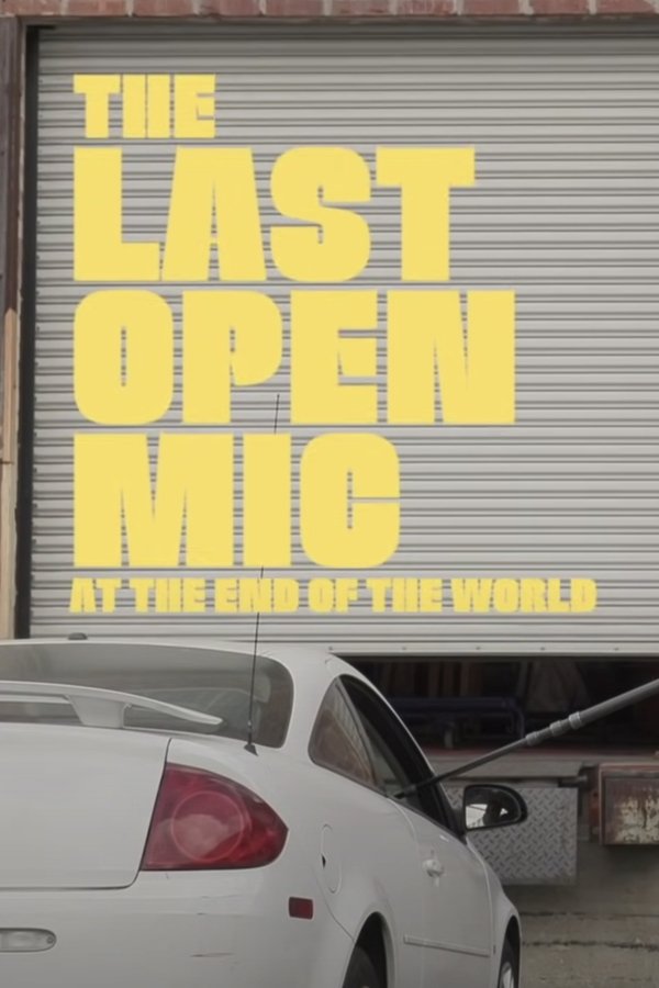 The Last Open Mic At The End Of The World