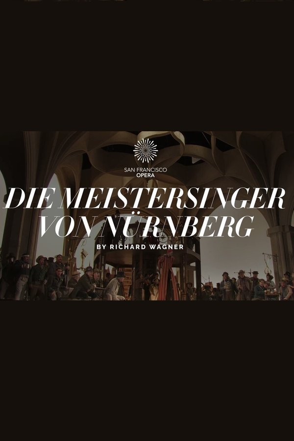 Die Meistersinger Von Nürnberg - The San Francisco Opera
