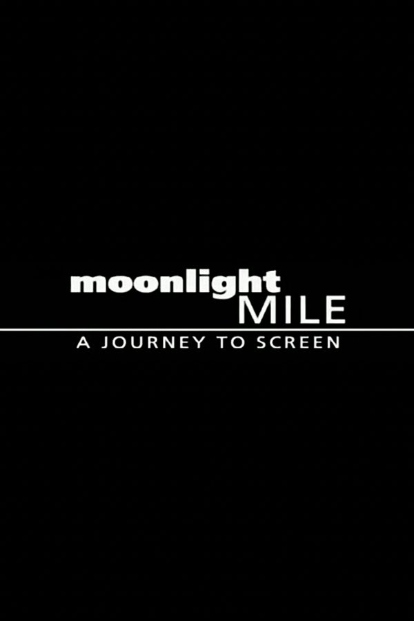 Moonlight Mile: A Journey To Screen