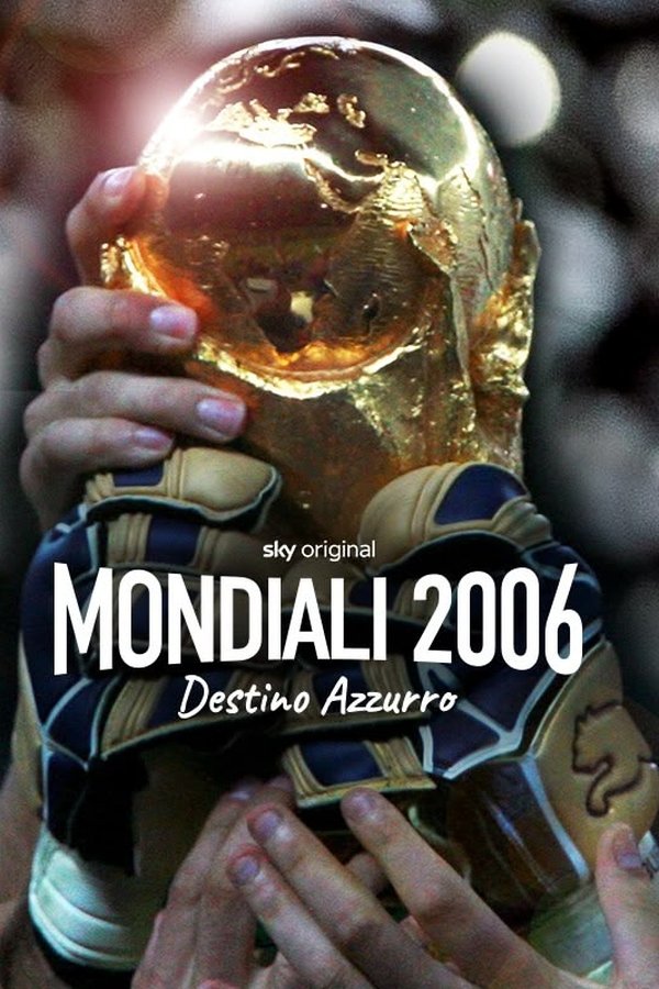 Mondiali 2006 - Destino Azzurro