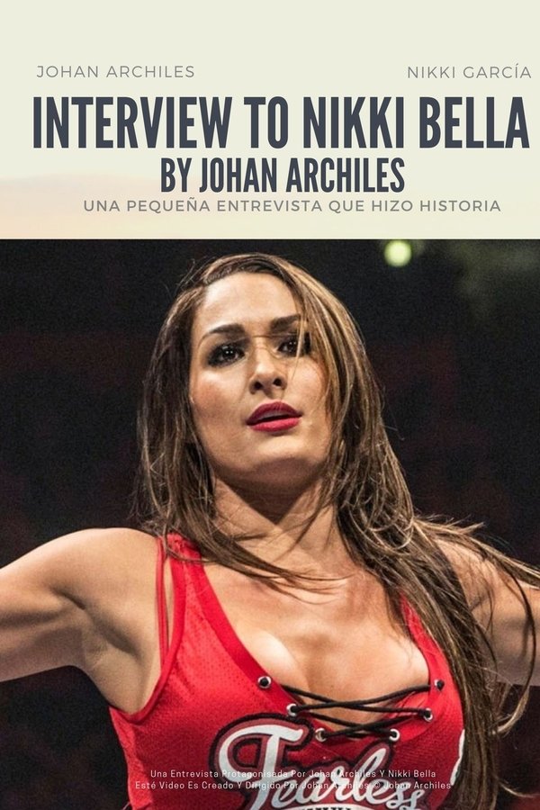 Interview To Nikki Bella By Johan Archiles