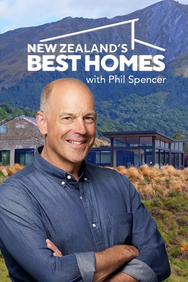 New Zealand’s Best Homes With Phil Spencer