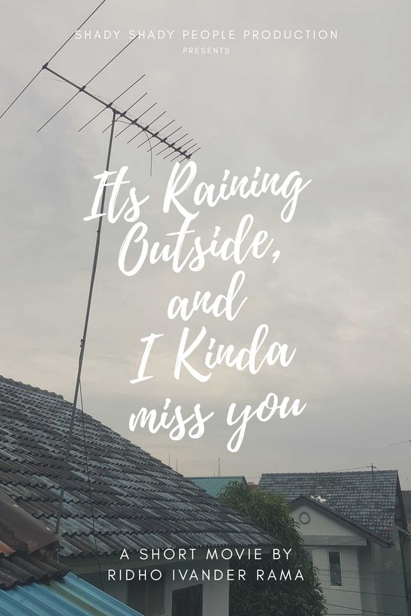 Its Raining Outside, And I Kinda Miss You