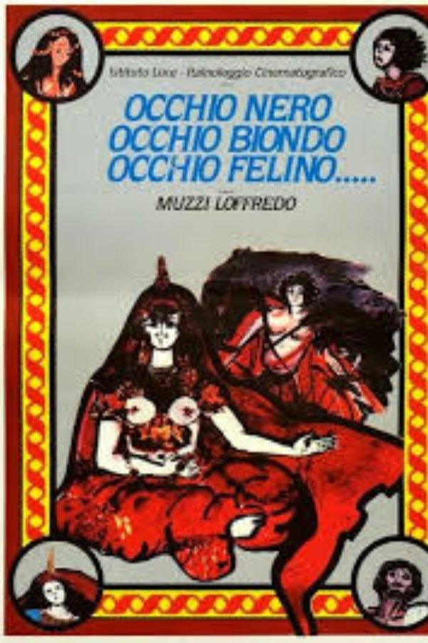 Occhio Nero, Occhio Biondo, Occhio Felino...