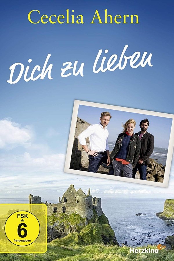 Cecelia Ahern: Dich Zu Lieben