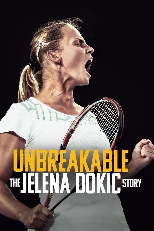 Unbreakable: The Jelena Dokic Story