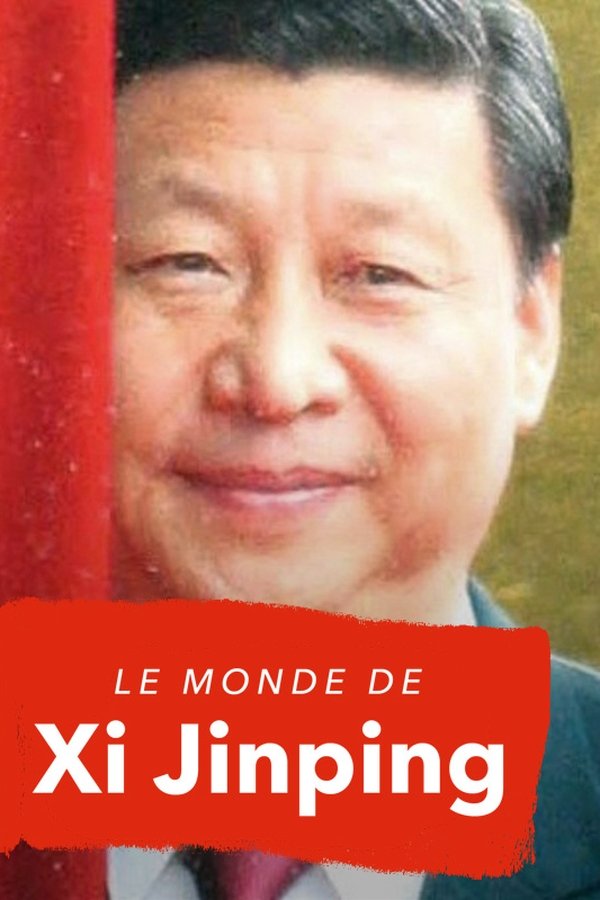 Le Monde De Xi Jinping
