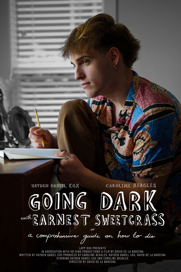 Going Dark With Earnest Sweetgrass: Or A Comprehensive Guide On How To Die