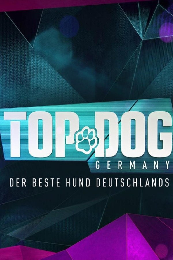 Top Dog Germany – Der Beste Hund Deutschlands