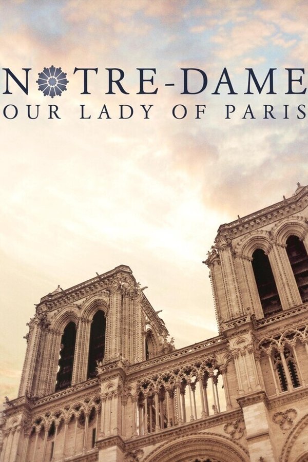 Notre-Dame: Our Lady Of Paris