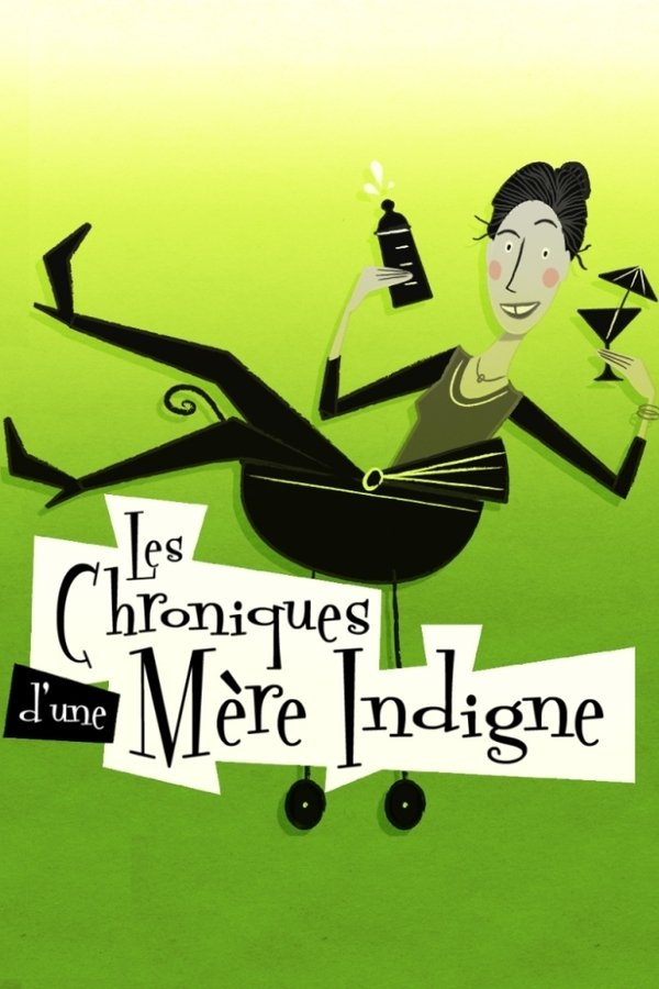 Les Chroniques D'une Mère Indigne