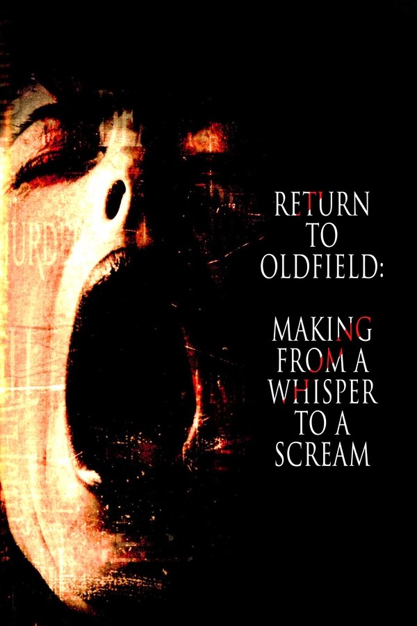 Return To Oldfield: Making From A Whisper To A Scream