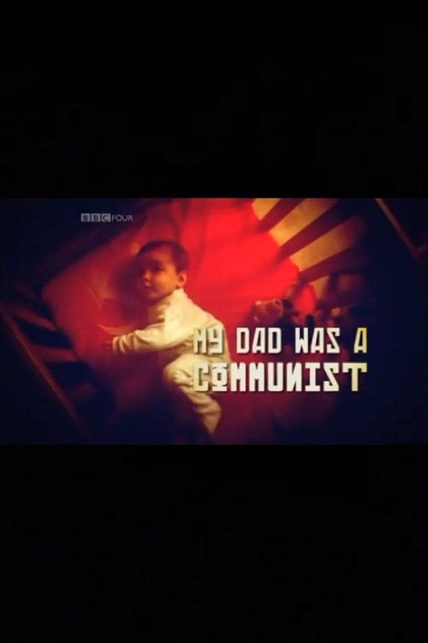 My Dad Was A Communist