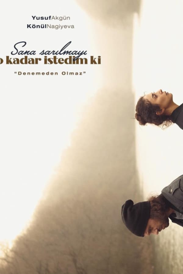 Sana Sarılmayı O Kadar İstedim Ki