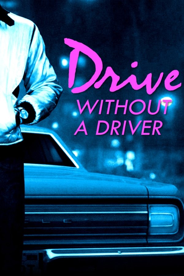 Drive Without A Driver