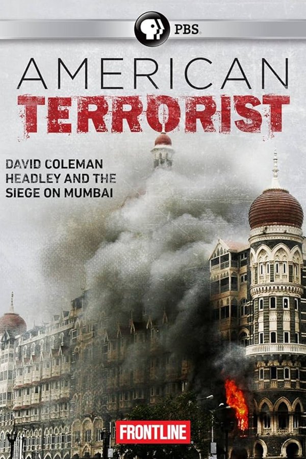 American Terrorist: Could The '08 Mumbai Attack Have Been Prevented?