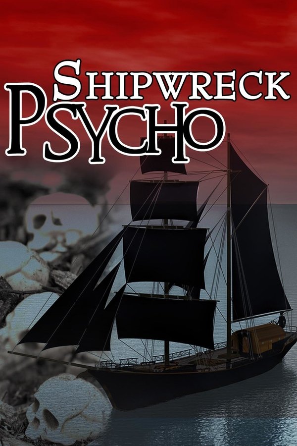Shipwreck Psycho