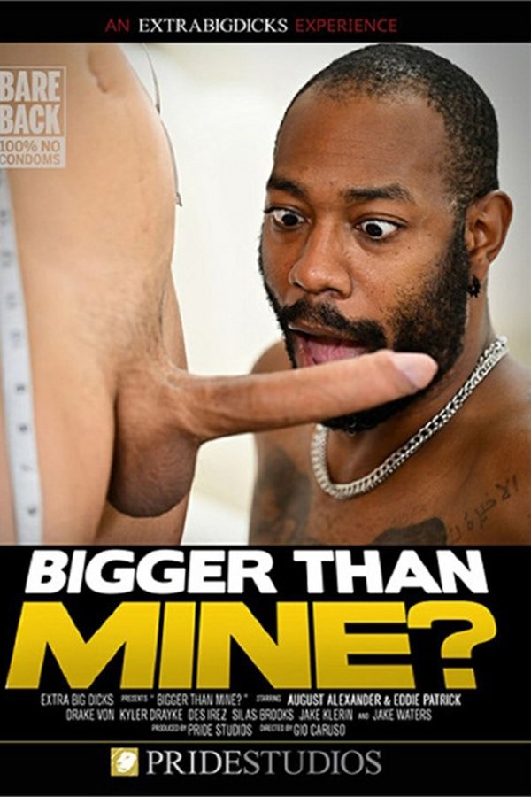 Bigger Than Mine?