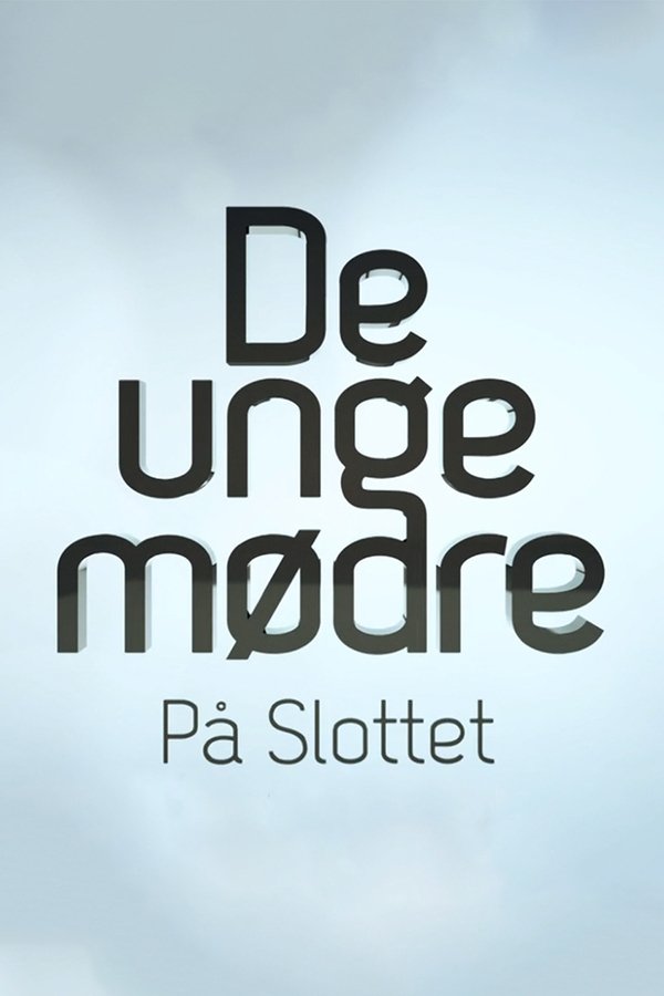 De Unge Mødre På Slottet