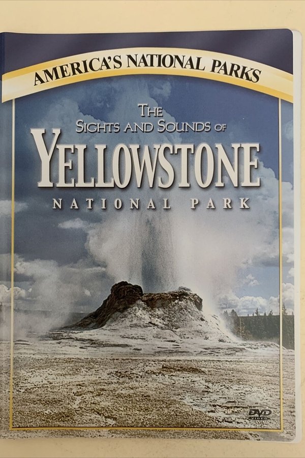America's National Parks: The Sights And Sounds Of Yellowstone National Park