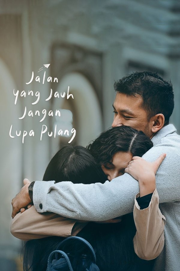 Jalan Yang Jauh, Jangan Lupa Pulang