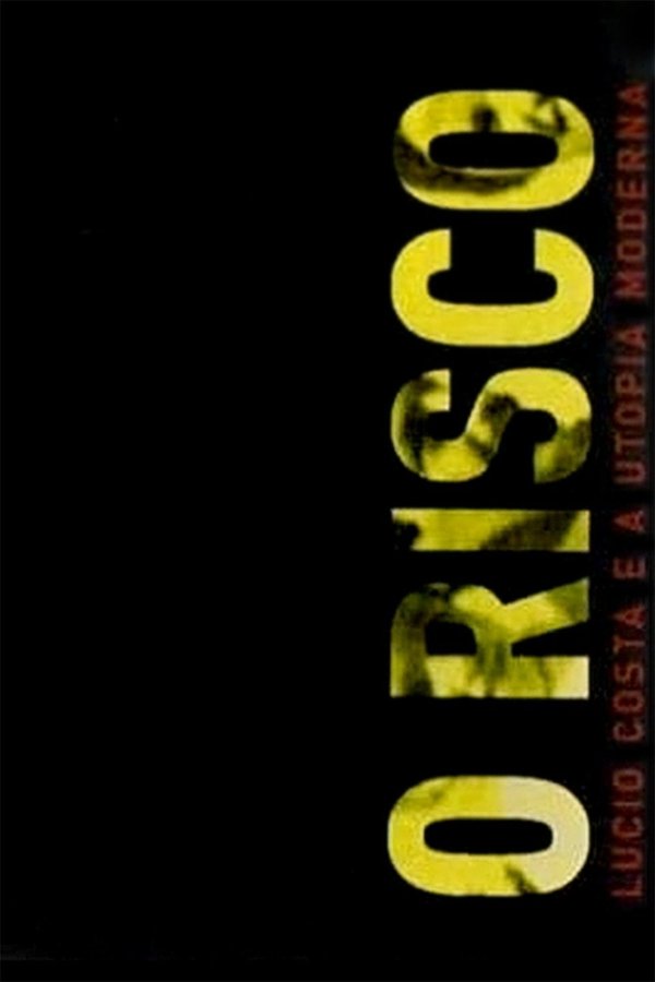 O Risco: Lúcio Costa E A Utopia Moderna