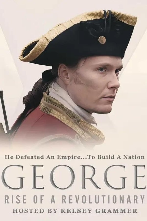George: Rise Of A Revolutionary