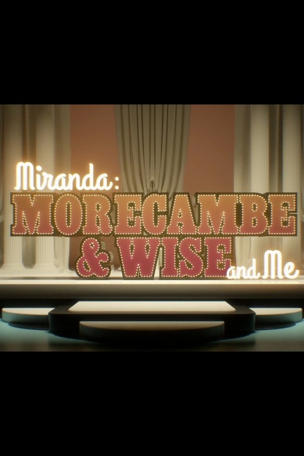Miranda:  Morecambe & Wise And Me