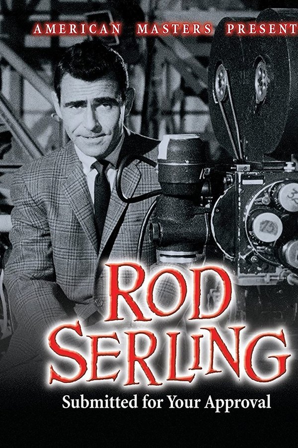 Rod Serling: Submitted For Your Approval