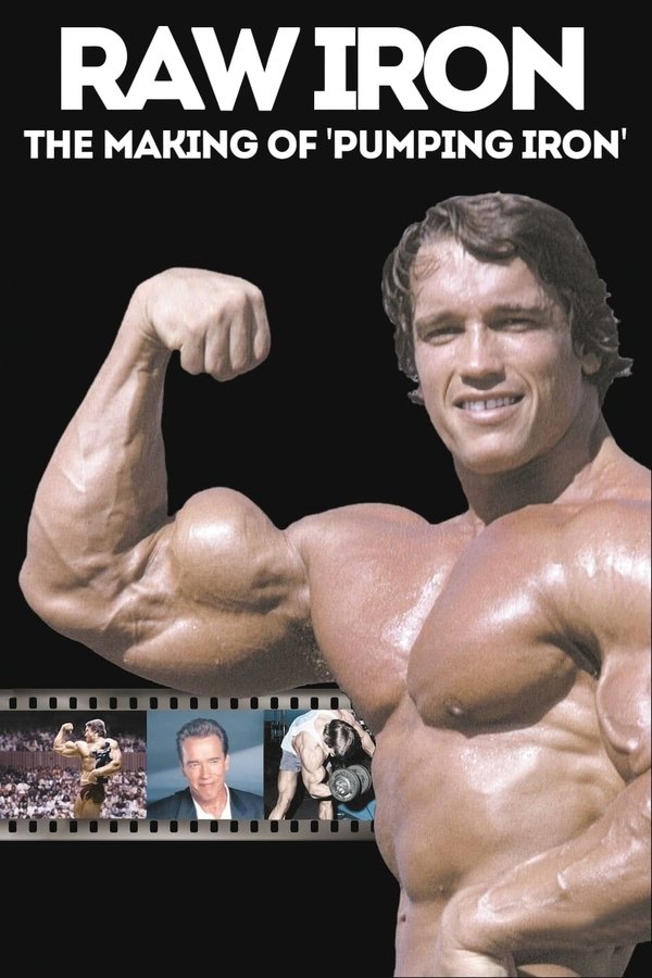 Raw Iron: The Making Of 'Pumping Iron'