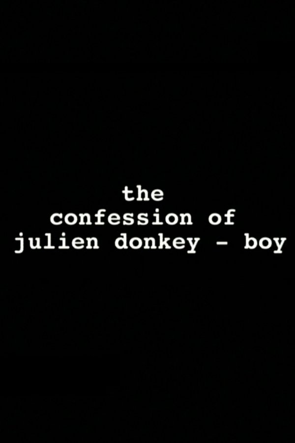 The Confession Of Julien Donkey-Boy