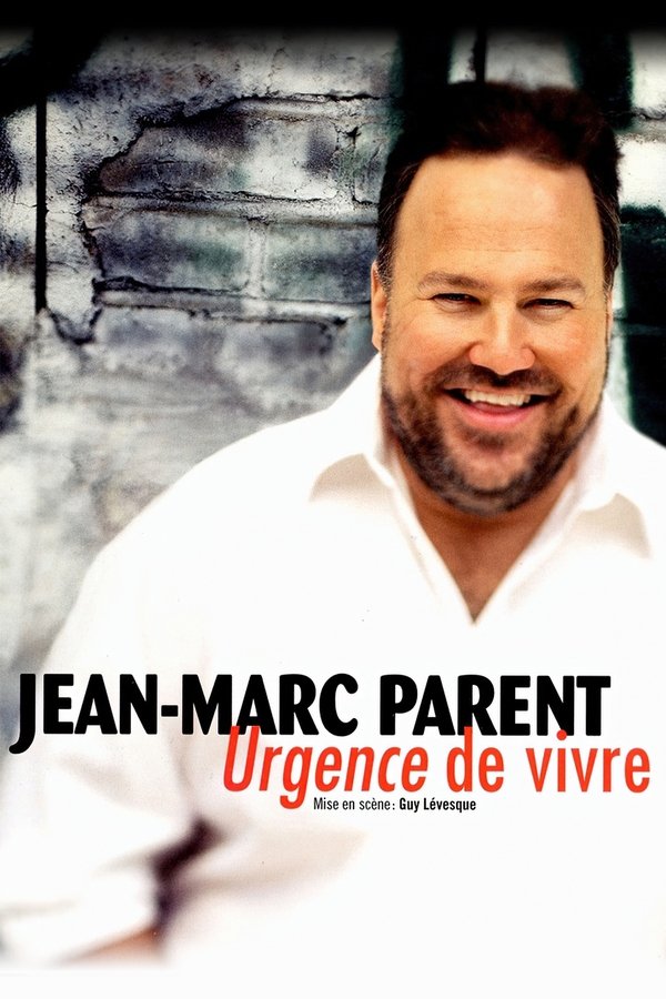 Jean-Marc Parent: Urgence De Vivre