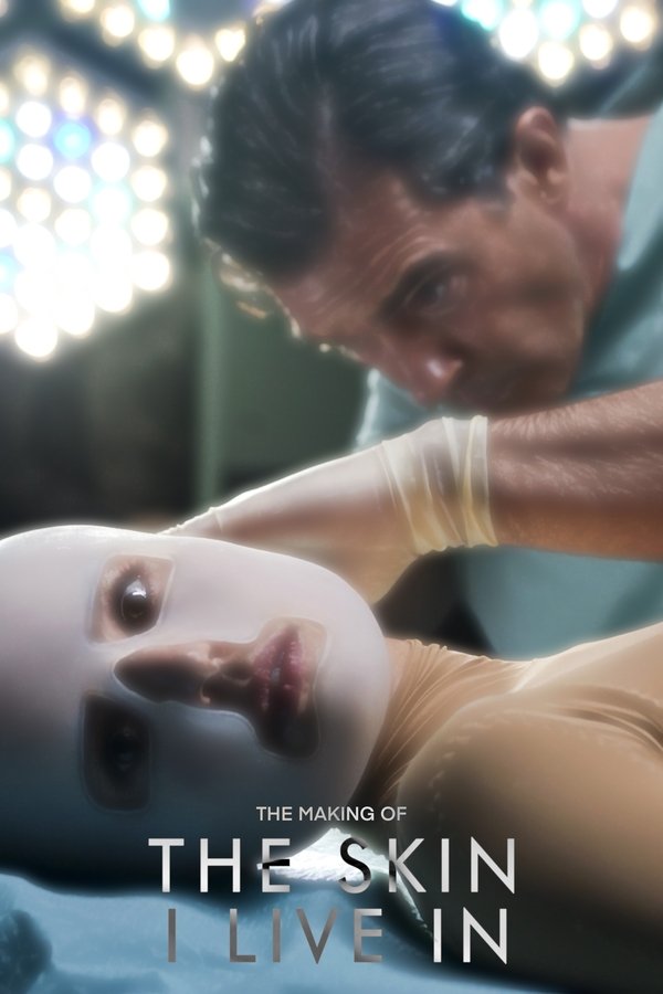 The Making Of The Skin I Live In