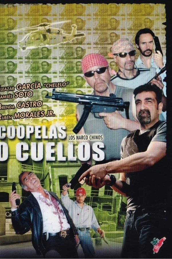 Narcochinos: Coopelas O Cuellos