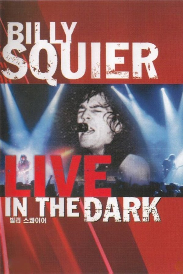 Billy Squier - Live In The Dark