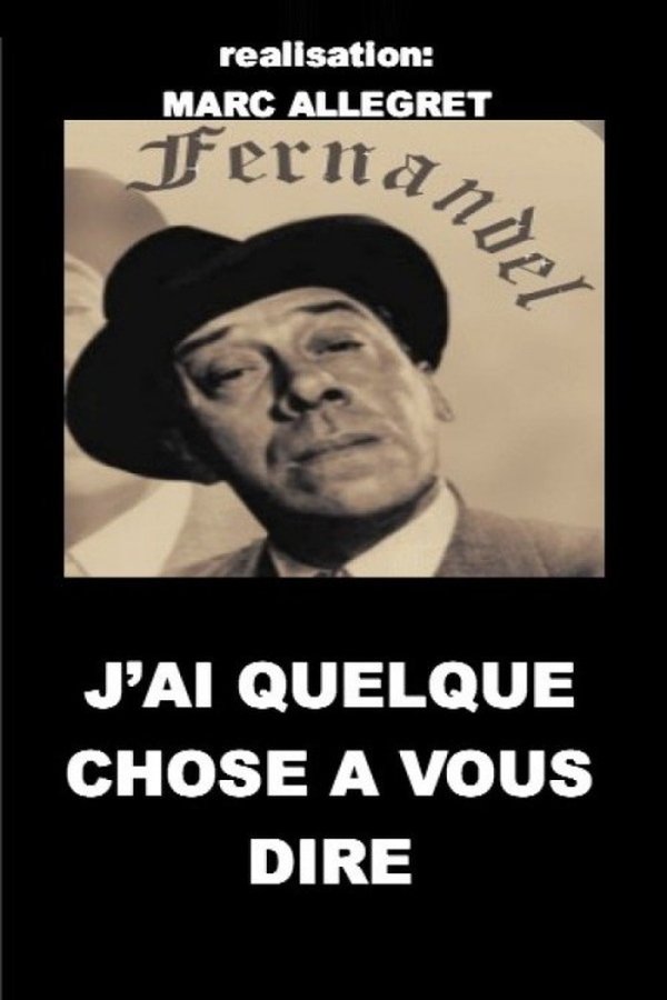 J'ai Quelque Chose à Vous Dire