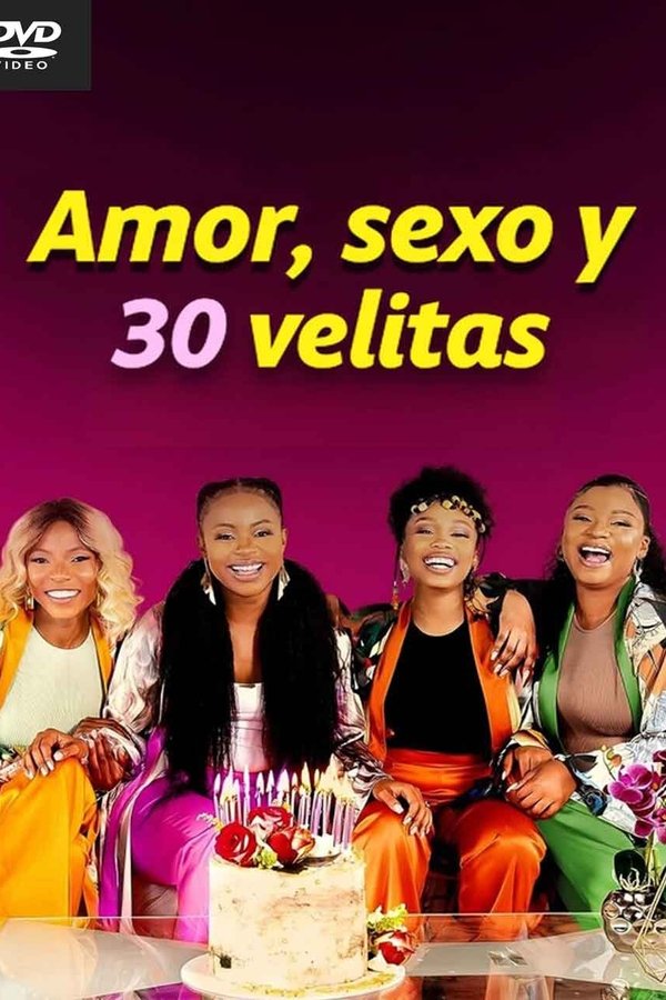 Amor, sexo y 30 velitas