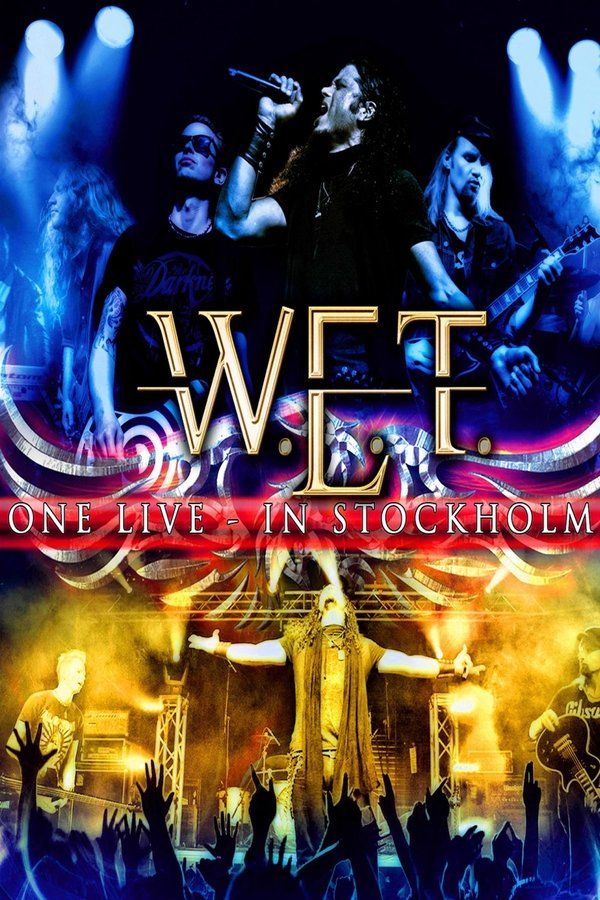 W.E.T - One Live In Stockholm