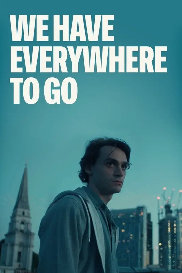 We Have Everywhere To Go