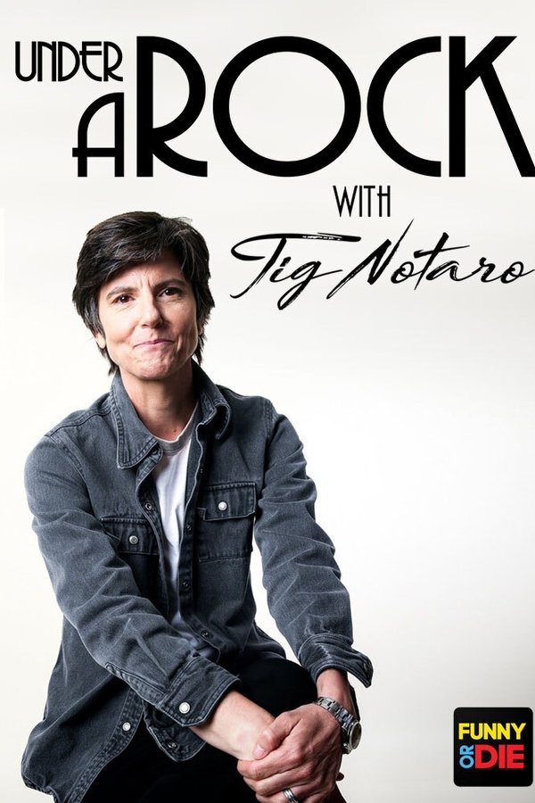 Under A Rock With Tig Notaro