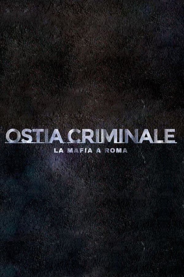 Ostia Criminale - La Mafia A Roma