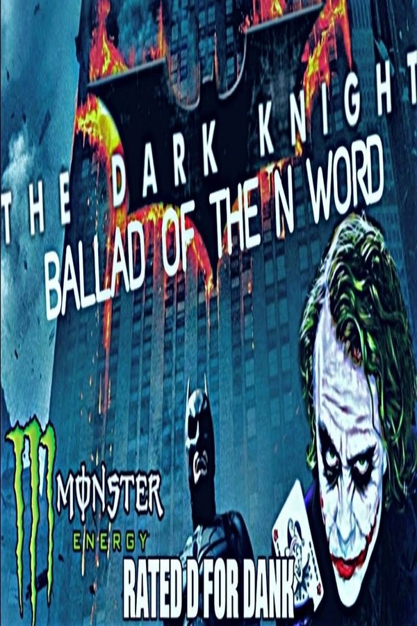 The Dark Knight: The Ballad Of The N Word