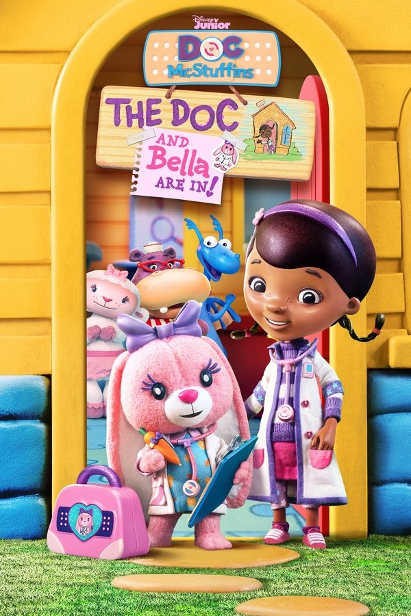 Doc McStuffins: The Doc And Bella Are In!