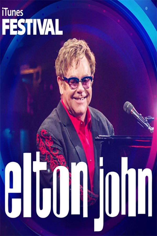 Elton John - Live At ITunes Festival 2013
