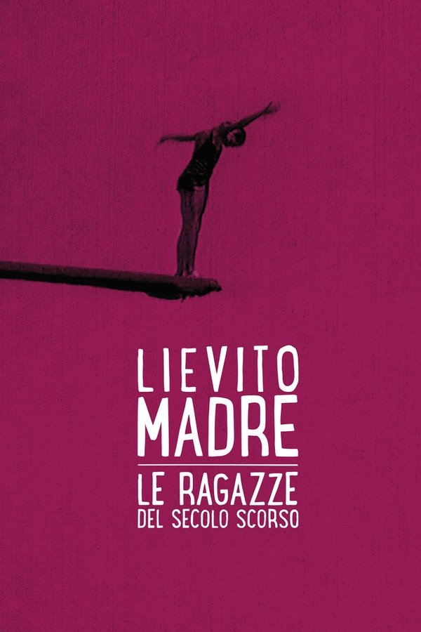 Lievito Madre – Le Ragazze Del Secolo Scorso